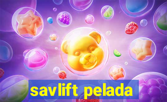 savlift pelada